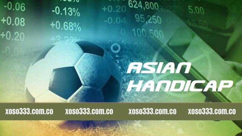 Các tỷ lệ chấp nổi bật tại nhà cái Xoso333