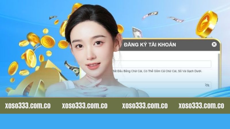 Tất tần tật các bước tạo tài khoản cược Xoso333 siêu đơn giản