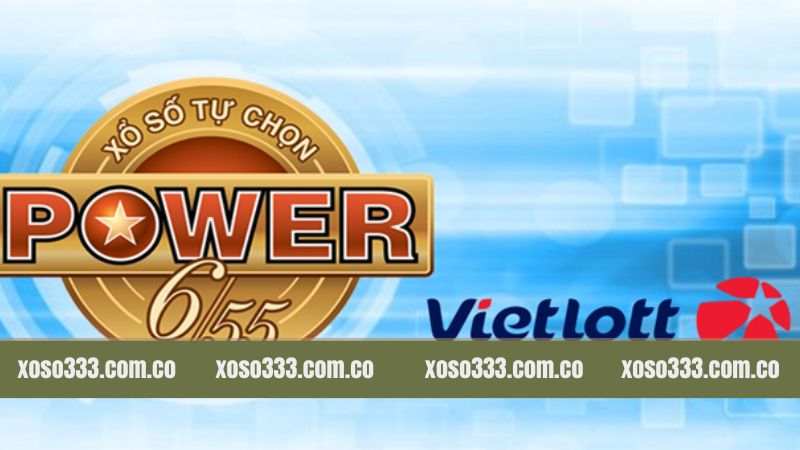 Xổ Số Vietlott - Hình Thức Làm Giàu Nổi Bật Tại Xoso333 3 Dự thưởng Power 6/55 dễ dàng tại Xoso333